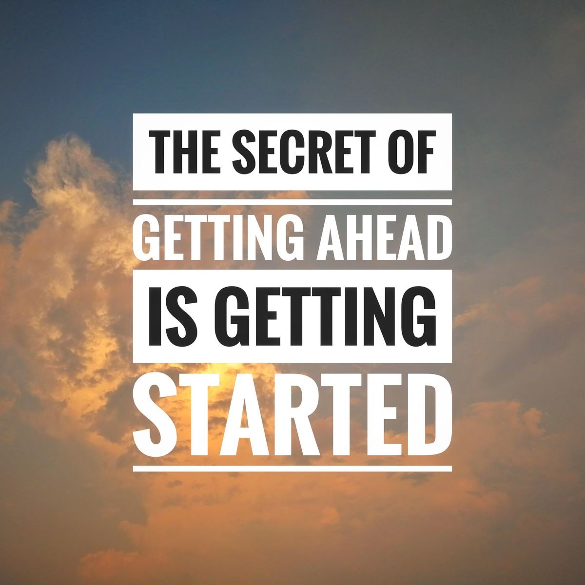 Inspirational motivation quote on sunset sky background. The secret of getting ahead is getting started.